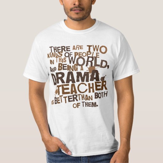 Drama Teacher Gift T-shirt (Voorkant)