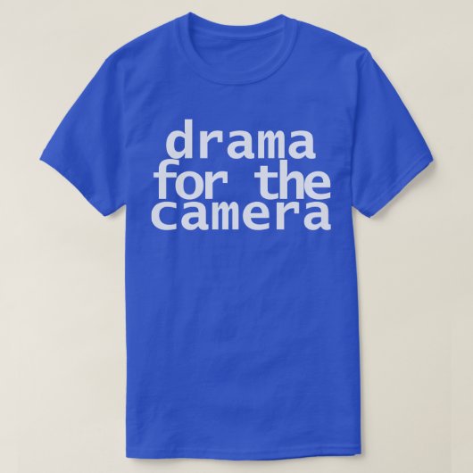 Drama voor de cameratypografie Minimal White Text T-shirt (Design voorkant)