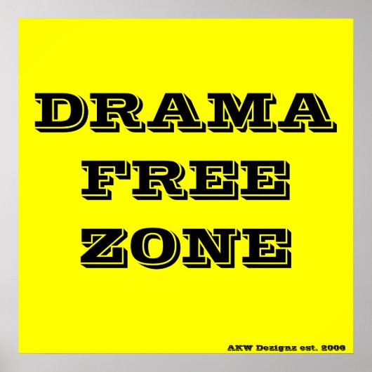 DRAMAFREE ZONE, AKW Dezignz est. 2006 Poster (Voorkant)