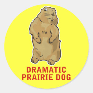 Dramatic Prairie Dog Ronde Sticker