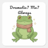 Dramatisch? Ik? Altijd. Vierkante Sticker (Voorkant)