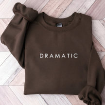 Dramatisch sweatshirt cadeau voor geestelijke gezo