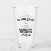 Drank Sterker Dan De Attitude Van Je Dochter Grapp Glas (Achterkant)