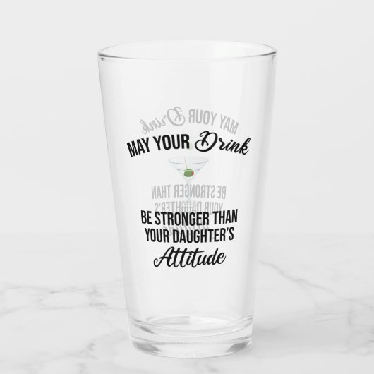 Drank Sterker Dan De Attitude Van Je Dochter Grapp Glas (Achterkant)