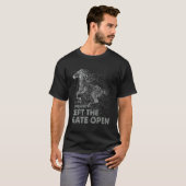 Dravend Leven Als Iemand Het Hek Open Heeft Gelate T-shirt (Voorkant volledig)