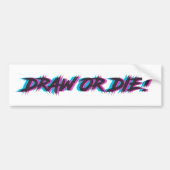 Draw of sterf! 3D-Bumpersticker Bumpersticker (Voorkant)