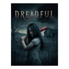 Dreadful 08 perfect poster