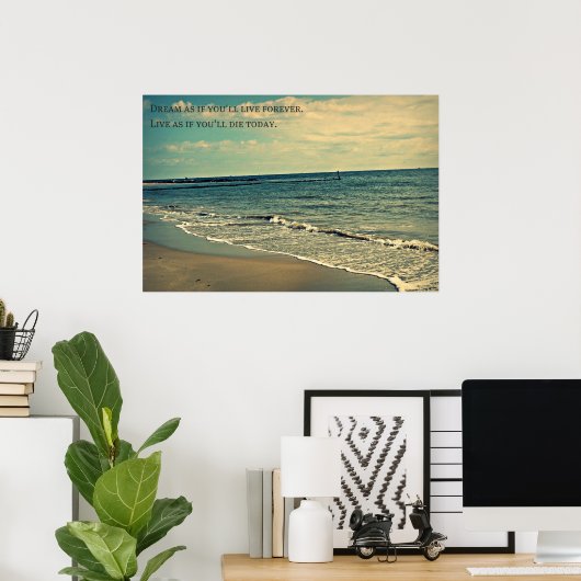 Dream alsof je eeuwig leeft... poster (Thuiskantoor)