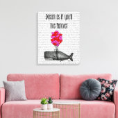 Dream alsof je voor altijd zult leven canvas afdruk (Insitu (Woonkamer))