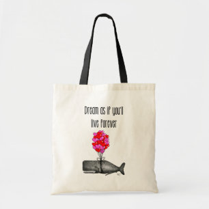 Dream alsof je voor altijd zult leven tote bag