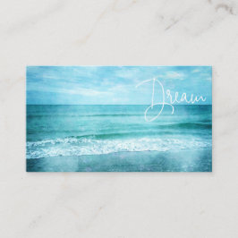Dream Beach Quote Blauwgroen Blue Ocean Quottes Visitekaartje