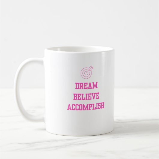 Dream Beleive Volbrengen Roze Koffiemok (Links)