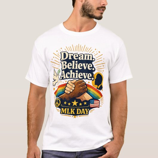 Dream Believe Achieve MLK Day Inspirational Quote T-shirt (Voorkant)