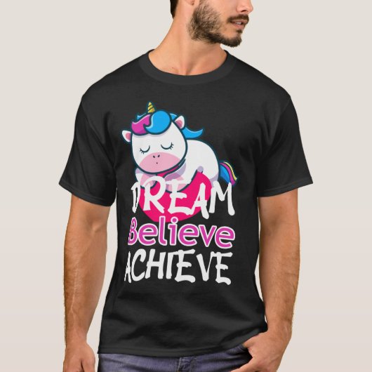 Dream Believe Achieve Rainbow Myth Fairytale Unico T-shirt (Voorkant)