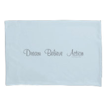 Dream Believe Action
