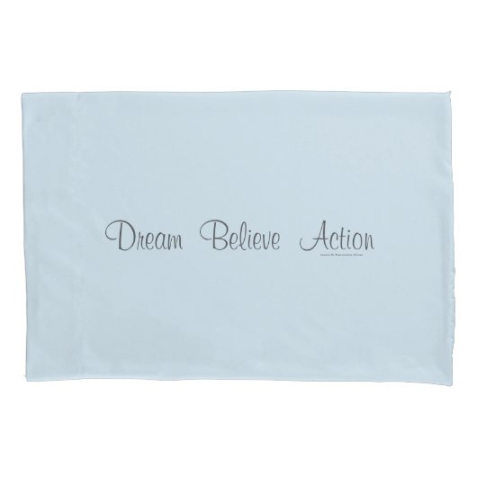 Dream Believe Action Kussensloop (Voorkant)