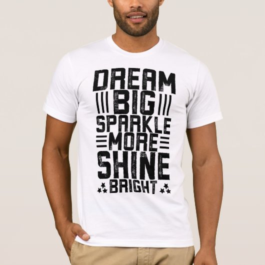 "Dream, Believe, Conquer - Unleash Your Potential T-shirt (Voorkant)