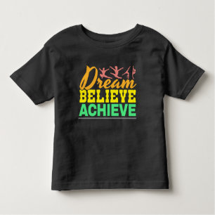 Dream Believe Quote - Gymnastiek voor vrouwen Kinder Shirts