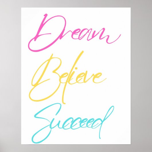 Dream Believe Succeed Motivatie typografie Poster (Voorkant)