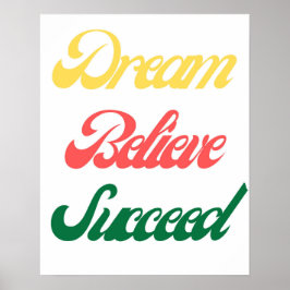 Dream Believe Succeed Motivatie Typografie Poster