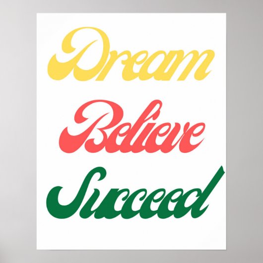 Dream Believe Succeed Motivatie Typografie Poster (Voorkant)