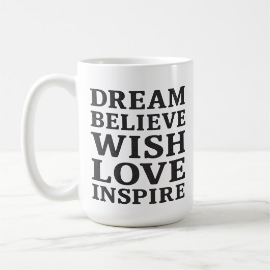 Dream Believe Wish Love Inspireert Motivatie quote Koffiemok (Links)