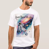 Dream Beyond the Stars – Astronaut Space Art T-Shi T-shirt (Voorkant)