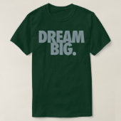 Dream Big 10 T-shirt (Design voorkant)