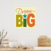 Dream BIG aangepast poster (Keuken)