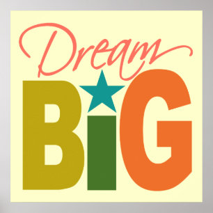 Dream BIG aangepast poster