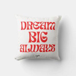 Dream Big Altijd Kussen