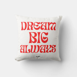 Dream Big Altijd Kussen