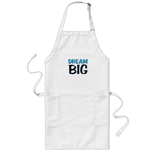DREAM BIG APRON! LANG SCHORT (Voorkant)