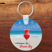 Dream Big Beach Tropical Blue Ocean Sleutelhanger (Voorkant)