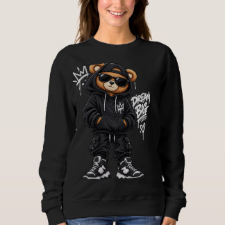   Dream Big Bear Street Style Trui