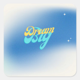 Dream Big Blue Vierkante Sticker