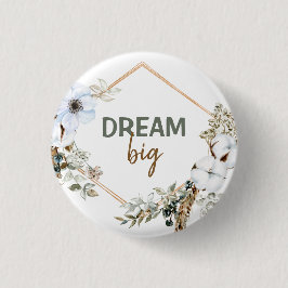 Dream Big Boho Chic Pampas Grass Insping Quote Ronde Button 3,2 Cm