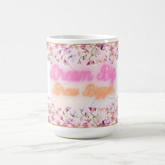 Dream Big Brew Bigger Floral Coffee Cup – Roze Neo Koffiemok (Center)