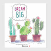 Dream Big Cactus Sticker (Vel)