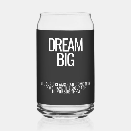 Dream Big Can Glass Blikvorm Glas (Achterkant)