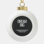 Dream Big Ceramic Ball Ornament (Voorkant)