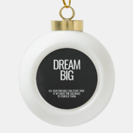 Dream Big Ceramic Ball Ornament