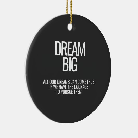 Dream Big Ceramic Ornament (Rechts)