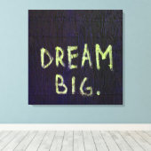 Dream Big Chalk Motivatie Inspirerend Canvas Afdruk (Insitu (Houten vloer))