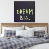 Dream Big Chalk Motivatie Inspirerend Canvas Afdruk (Insitu (Slaapkamer))