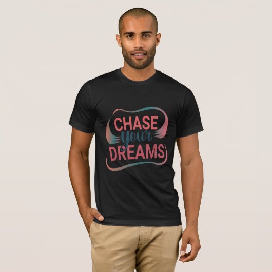Dream Big Chase Dreams Inspirerend offerte ontwerp T-shirt (Voorkant volledig)