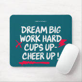  DREAM BIG CHEER UP MOUSE PAD  MUISMAT (Met muis)