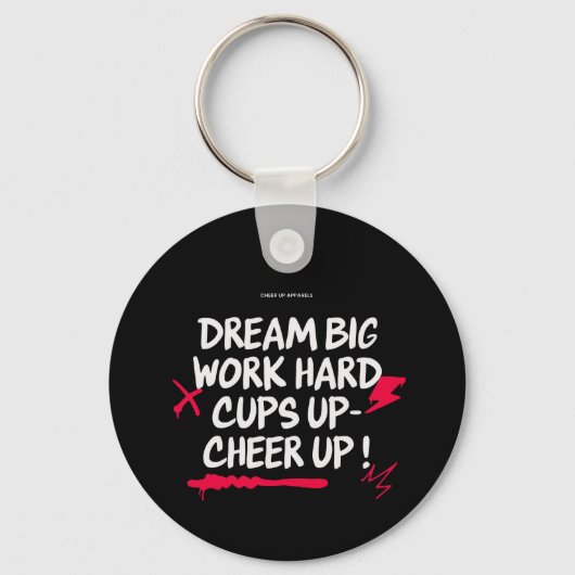  DREAM BIG CHEER UP ROUND KEYCHAIN  (Voorkant)