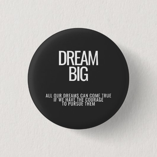 Dream Big Courage Quote Button (Voorkant)