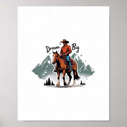 Dream Big - Cowboy Riding Horse Poster (Voorkant)